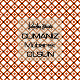 Cumanız Mübarek Olsun 251020252100 N204
