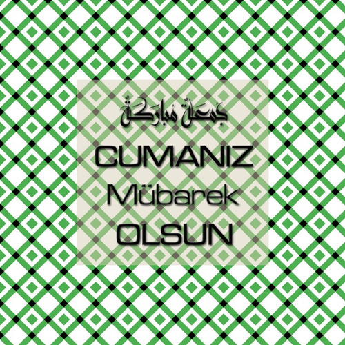 Cumanız Mübarek Olsun 251020252100 N210.jpg