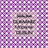 Cumanız Mübarek Olsun 251020252100 N232