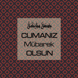 Cumanız Mübarek Olsun 251020252100 N31