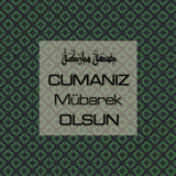 Cumanız Mübarek Olsun 251020252100 N33