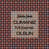 Cumanız Mübarek Olsun 251020252100 N246