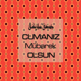 Cumanız Mübarek Olsun 251020252100 N254