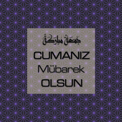 Cumanız Mübarek Olsun 251020252100 N77.jpg