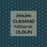 Cumanız Mübarek Olsun 251020252100 N76