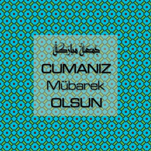 Cumanız Mübarek Olsun 251020252100 N304.jpg