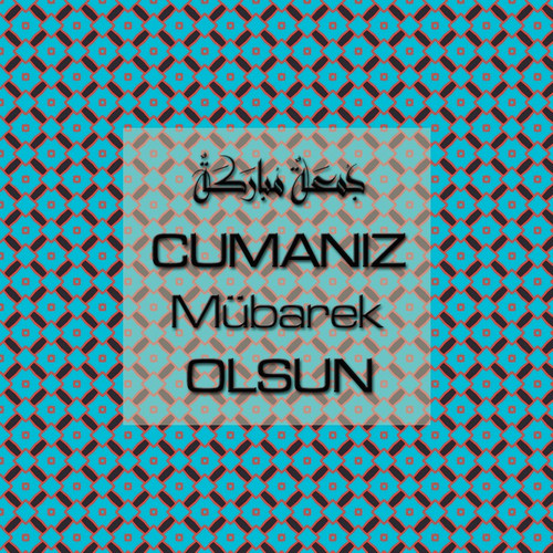 Cumanız Mübarek Olsun 251020252100 N310.jpg