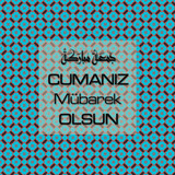 Cumanız Mübarek Olsun 251020252100 N310