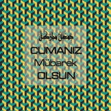 Cumanız Mübarek Olsun 251020252100 N289