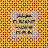 Cumanız Mübarek Olsun 251020252100 N307