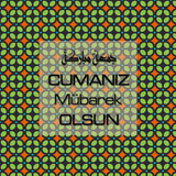 Cumanız Mübarek Olsun 251020252100 N96