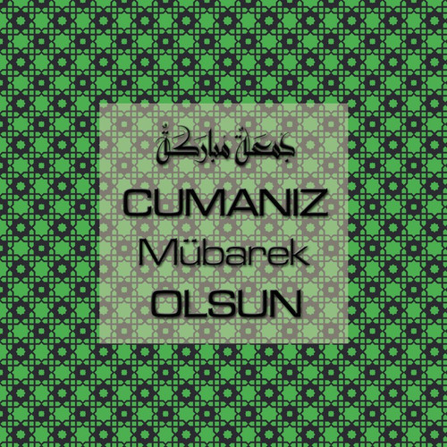 Cumanız Mübarek Olsun 251020252100 N127.jpg