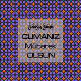Cumanız Mübarek Olsun 251020252100 N98