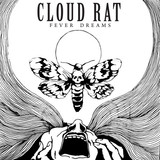 Cloud Rat Fever Dreams