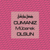 Cumanız Mübarek Olsun 261020250521 N96