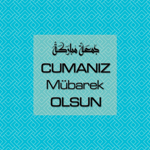 Cumanız Mübarek Olsun 261020250521 N112.jpg
