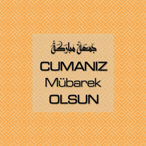 Cumanız Mübarek Olsun 261020250521 N99.jpg