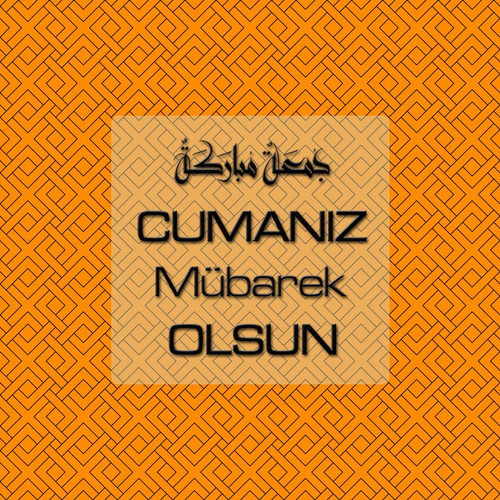 Cumanız Mübarek Olsun 261020250521 N100.jpg