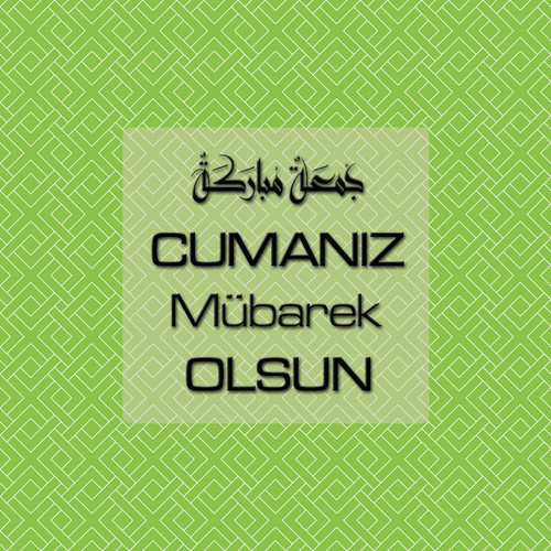 Cumanız Mübarek Olsun 261020250521 N107.jpg