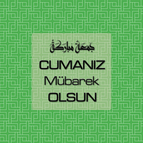 Cumanız Mübarek Olsun 261020250521 N137.jpg