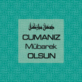 Cumanız Mübarek Olsun 261020250521 N138