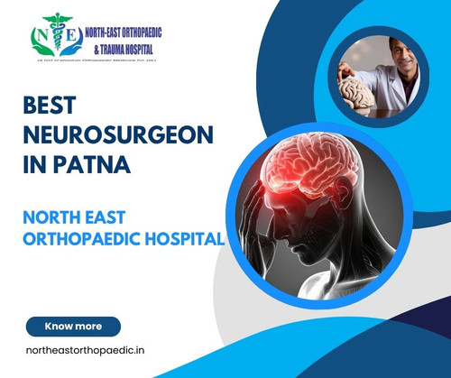 Best Neurosurgeon in Patna: North East Orthopaedic Hospital.jpg