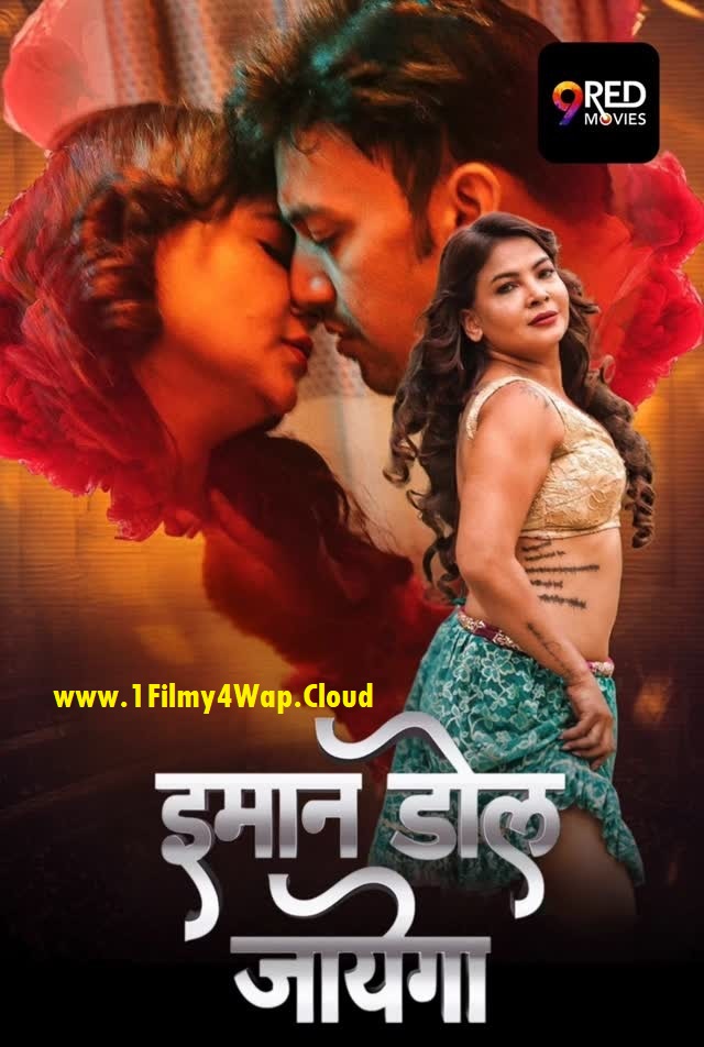 Imaan Dol Jayega (2025) S01E09T10 9RedMovies Hindi Web Series WEB-DL X264 AAC 1080p | 720p Download