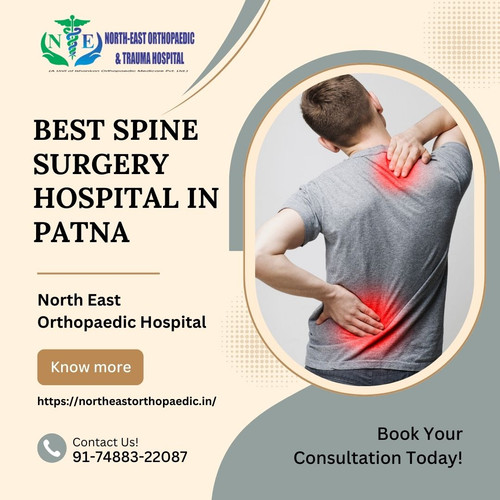 Best Spine Surgery Hospital in Patna: North East Orthopaedic Hospital.jpg