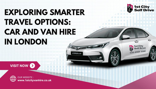 Exploring Smarter Travel Options: Car and Van Hire in London.jpg