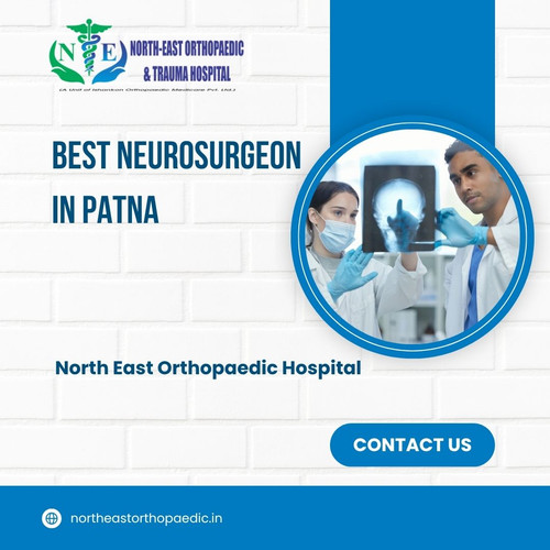 Best Neurosurgeon in Patna: North East Orthopaedic Hospital.jpg