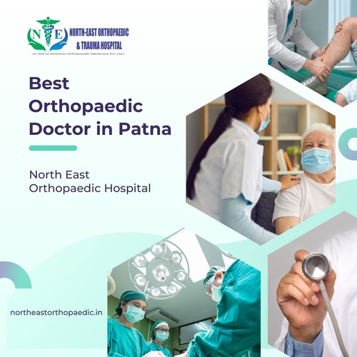 Best Orthopaedic Doctor in Patna: North East Orthopaedic Hospital.jpg