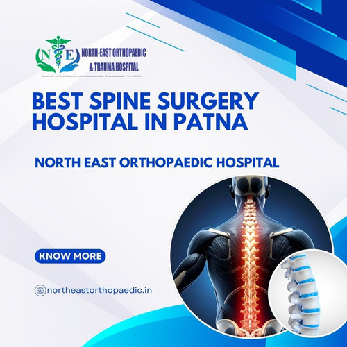 Best Spine Surgery Hospital in Patna: North East Orthopaedic Hospital.jpg