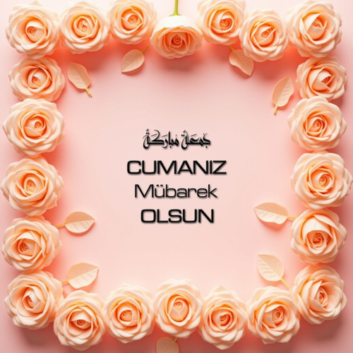 Cumanız Mübarek Olsun 160620250247 N2.jpg