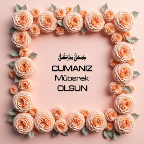Cumanız Mübarek Olsun 160620250247 N38.jpg