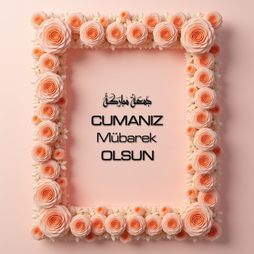 Cumanız Mübarek Olsun 160620250247 N42.jpg