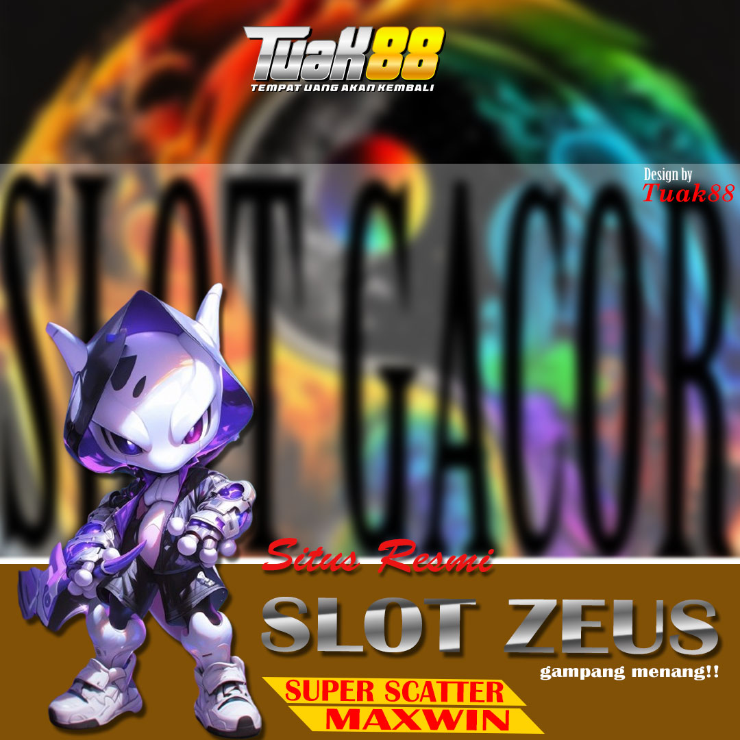 TUAK88 • Situs Resmi Slot Gacor Super Scatter Zeus Terpercaya 2025