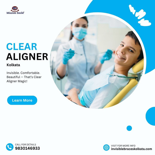 Experience Seamless Teeth Alignment with Clear Aligner Kolkata Experts!.jpg