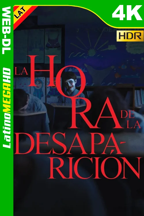 La hora de la desaparición (2025) Latino 4K HDR10+ HEVC WEB-DL