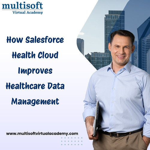 How Salesforce Health Cloud Improves Healthcare Data Management.jpg