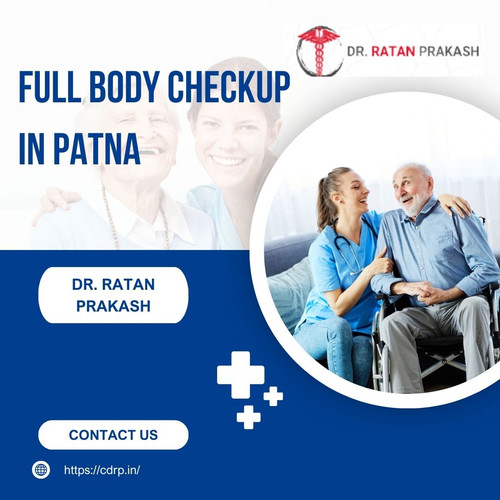 Full Body Checkup in Patna: Dr. Ratan Prakash.jpg