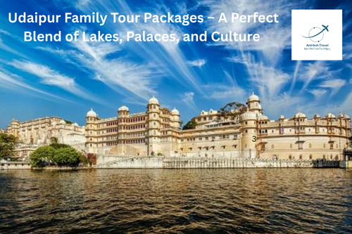 Udaipur Family Tour Packages – A Perfect Blend of Lakes, Palaces, and Culture.png