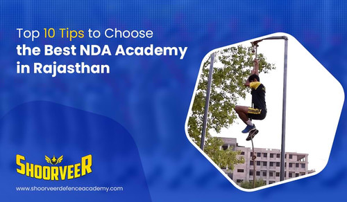 top 10 tips to choose best nda academy rajasthan.jpg