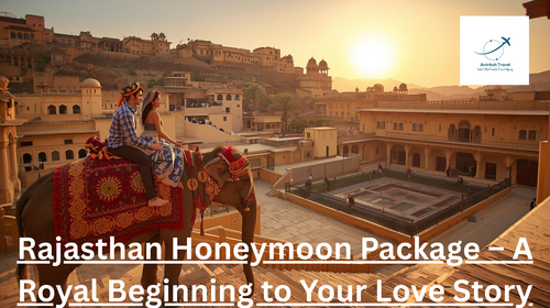 Rajasthan Honeymoon Package – A Royal Beginning to Your Love Story.png