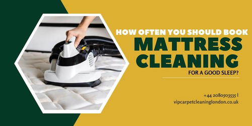 How Often You Should Book Mattress Cleaning For A Good Sleep.jpg