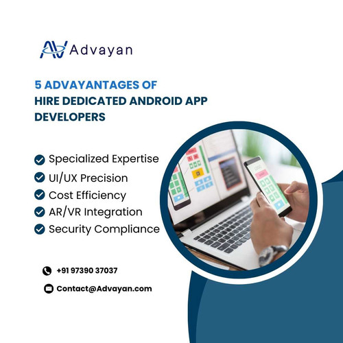 5 Advayantages of hire dedicated Android app developers.jpg