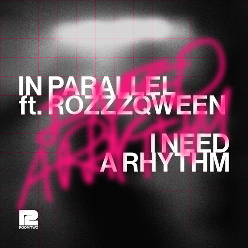 IN PARALLEL - I Need A Rhythm (feat. ROZZZQWEEN) [Acapella] [136BPM_BMinor]