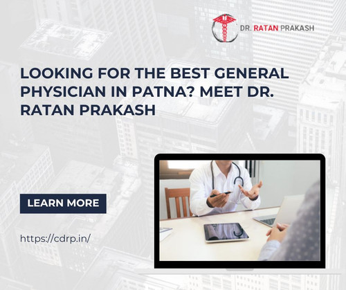 Looking for the Best general physician in Patna? Meet Dr. Ratan Prakash.jpg