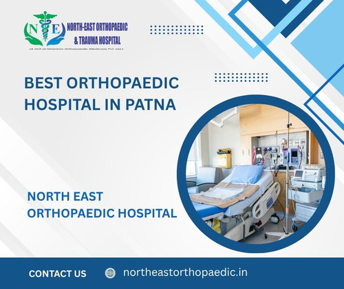 Best Orthopaedic Hospital in Patna: North East Orthopaedic Hospital.jpg