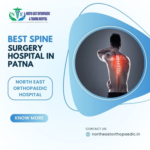 Best Spine Surgery Hospital in Patna: North East Orthopaedic Hospital.jpg