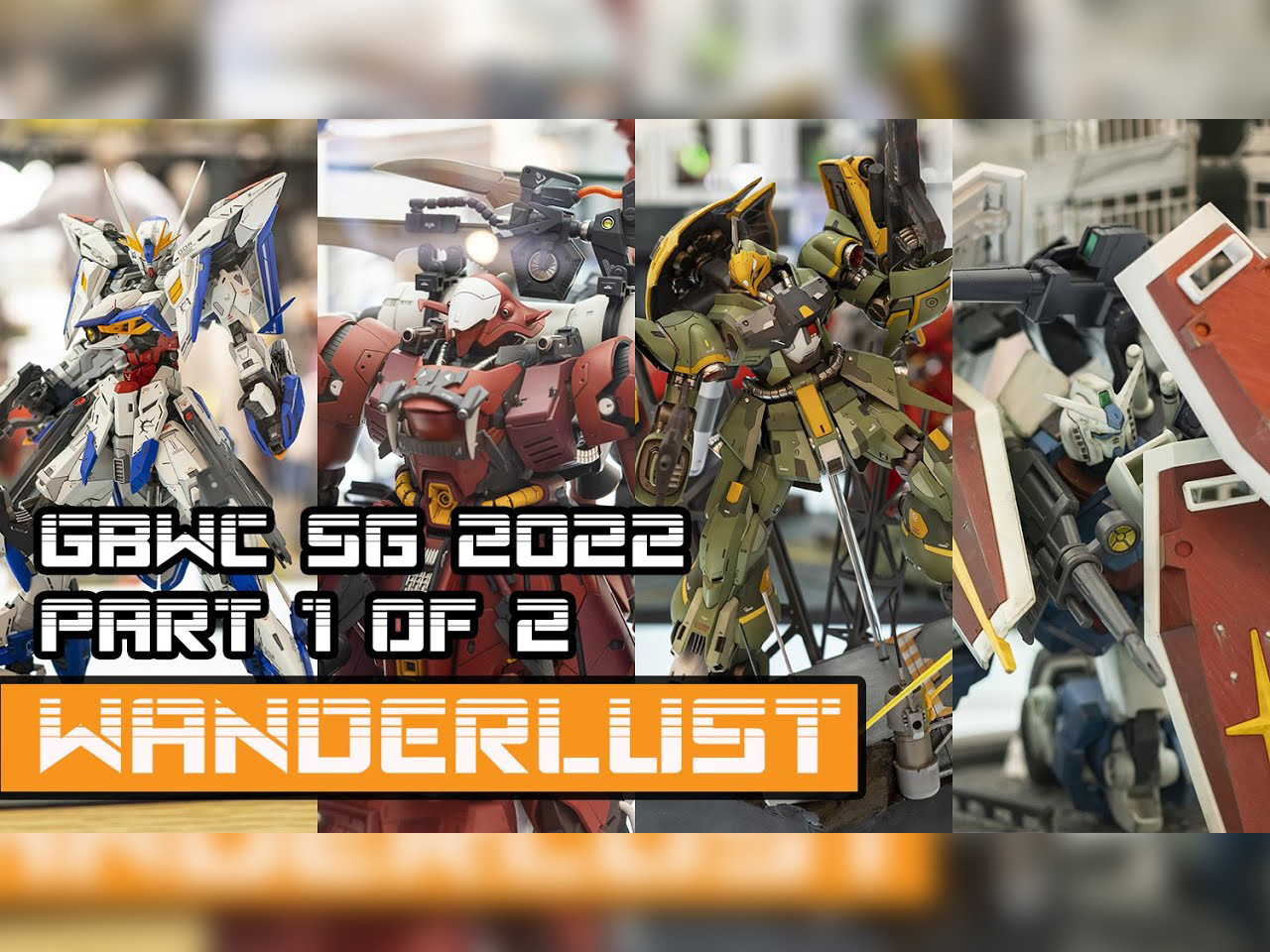 Gundam Builders World Cup GBWC Singapore 2022 Part 1 or 2 Wanderlust